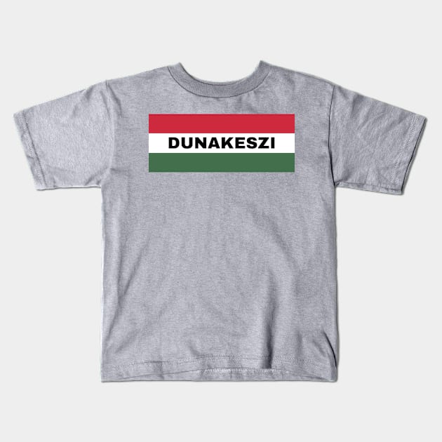 Dunakeszi City in Hungarian Flag Kids T-Shirt by aybe7elf